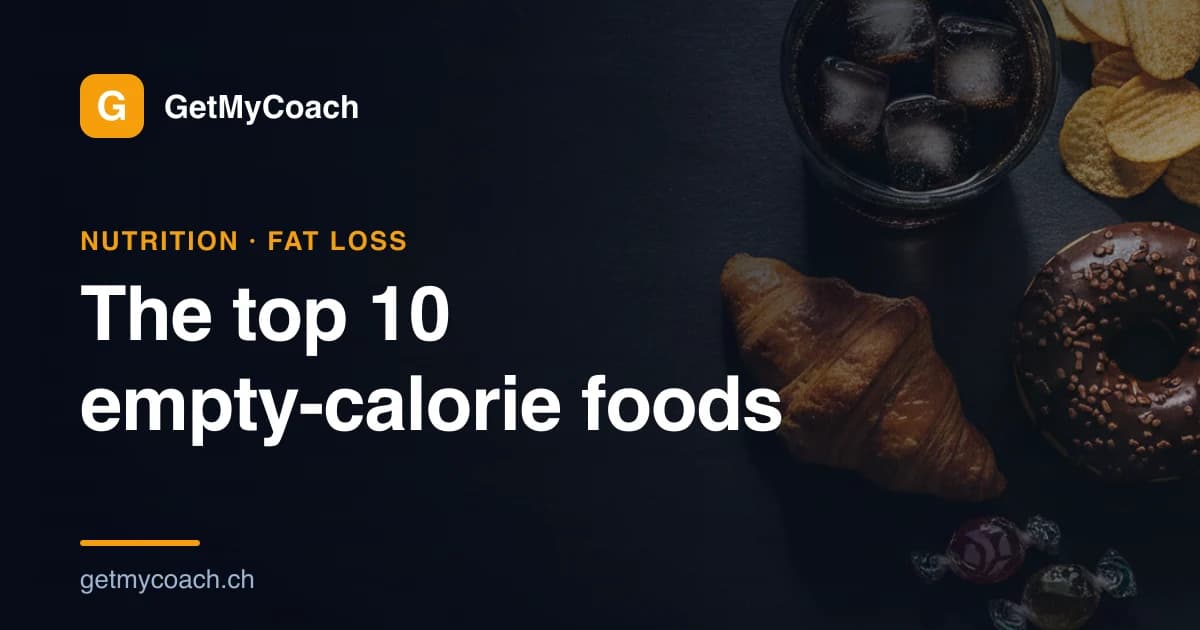 A spread of empty-calorie foods — soft drinks, sweets, crisps and pastries — on a dark GetMyCoach background; cover graphic for the top 10 empty-calorie foods guide.
